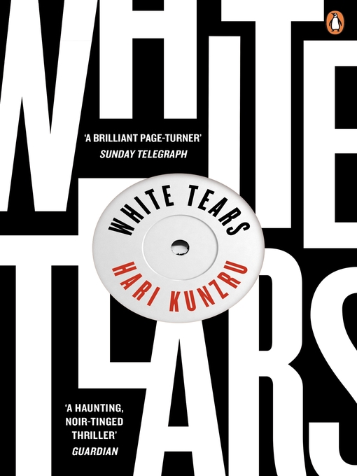 Title details for White Tears by Hari Kunzru - Wait list